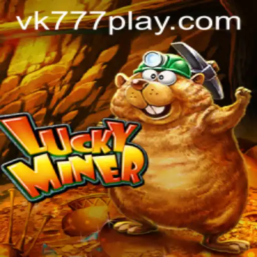 LuckyMiner: An Engaging Adventure in the World of VK777